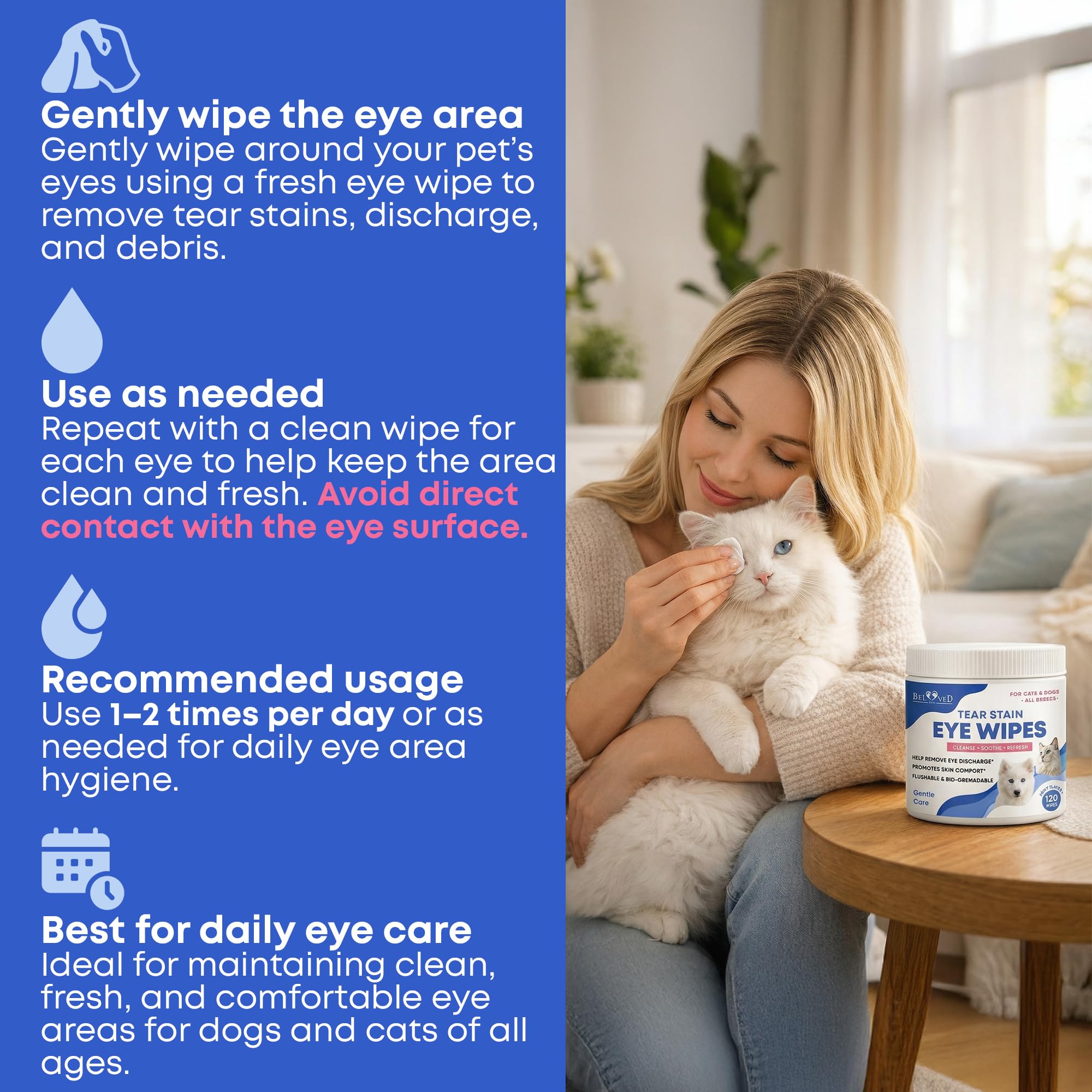 Confort oculaire rapide avec Beloved Pets pour les soins quotidiens.