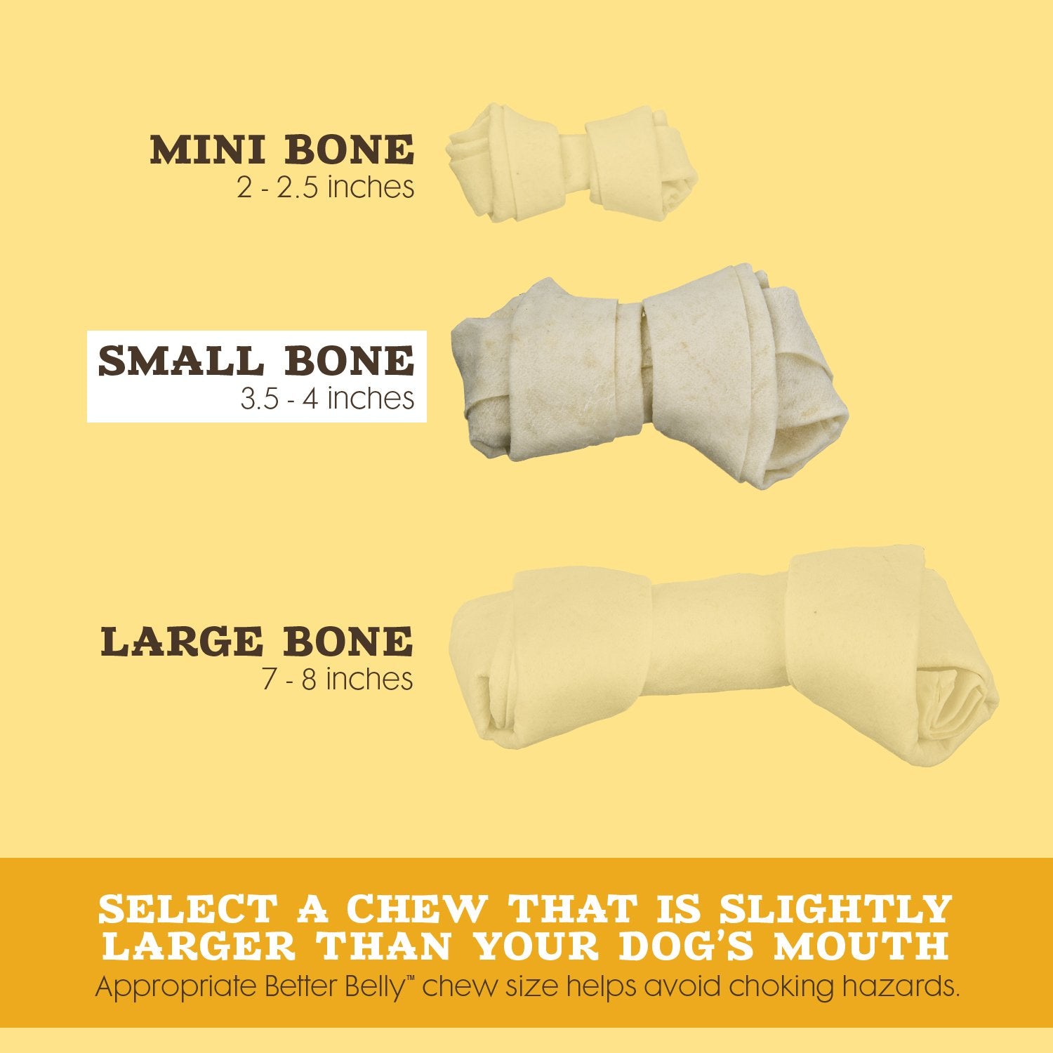 Better Belly: forme d’os classique adaptée à la mastication.
