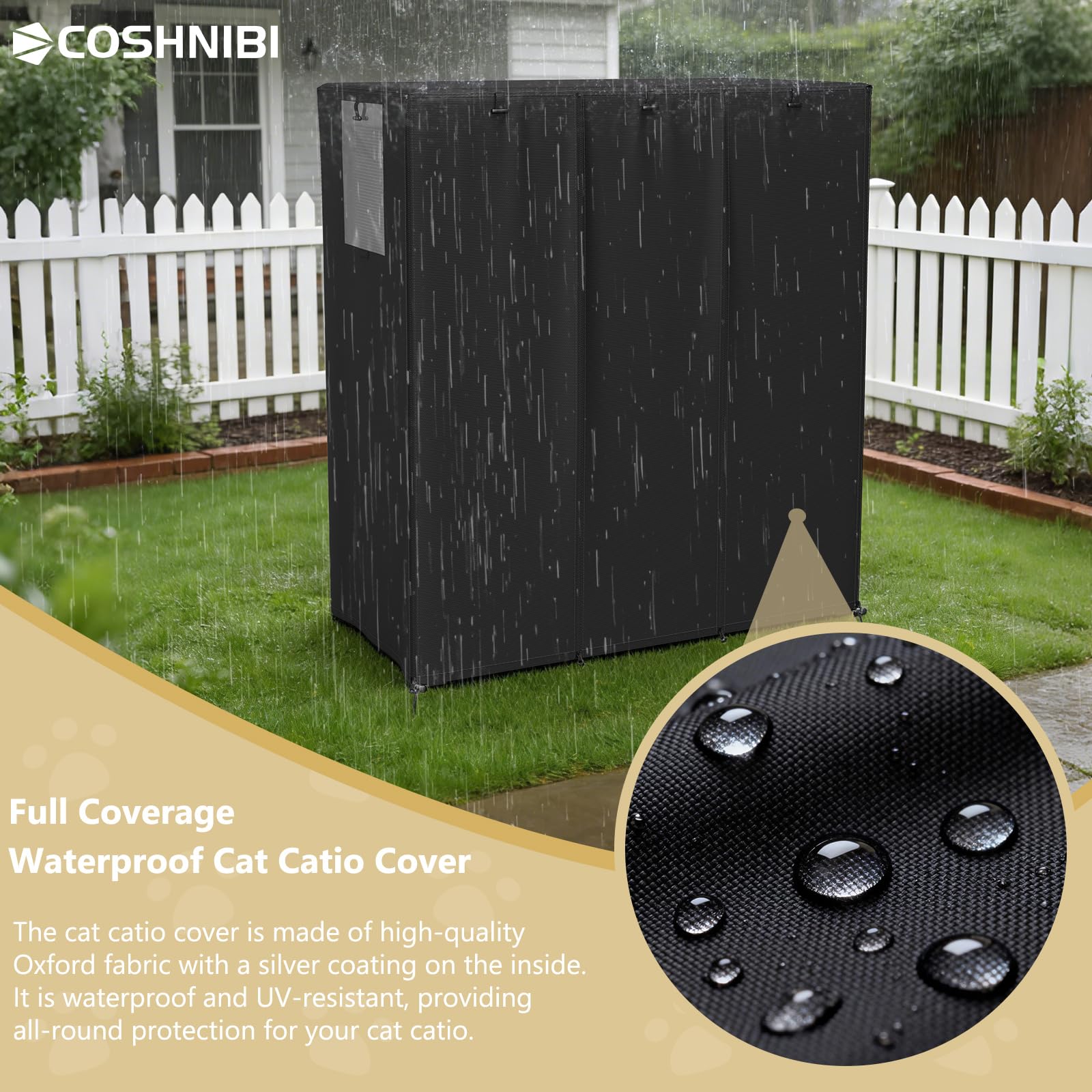 COSHNIBI Catio Cover se nettoie facilement et sèche rapidement.