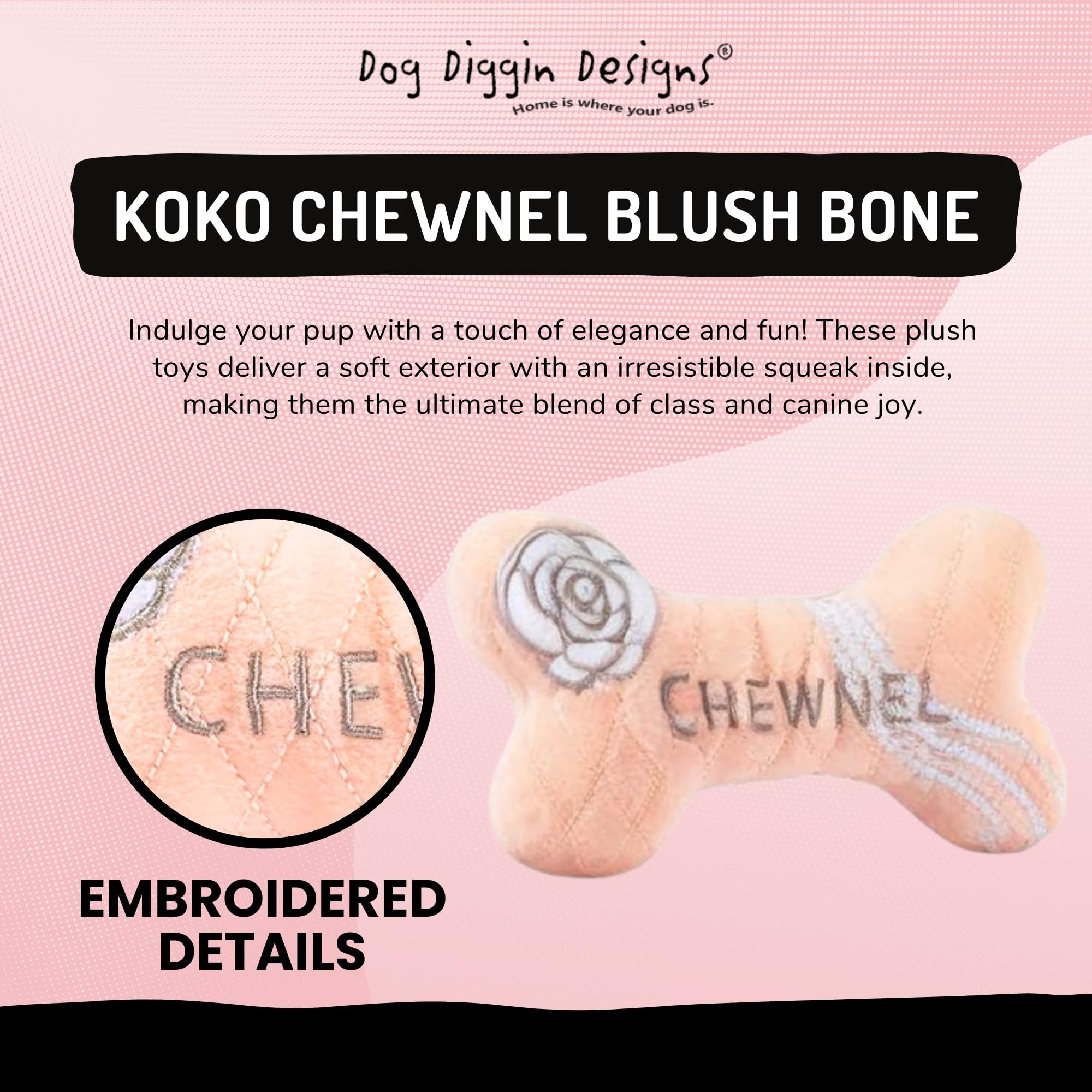 Dog Diggin Designs Os Peluche Luxe Parodie : texture douce et look chic pendant le jeu.