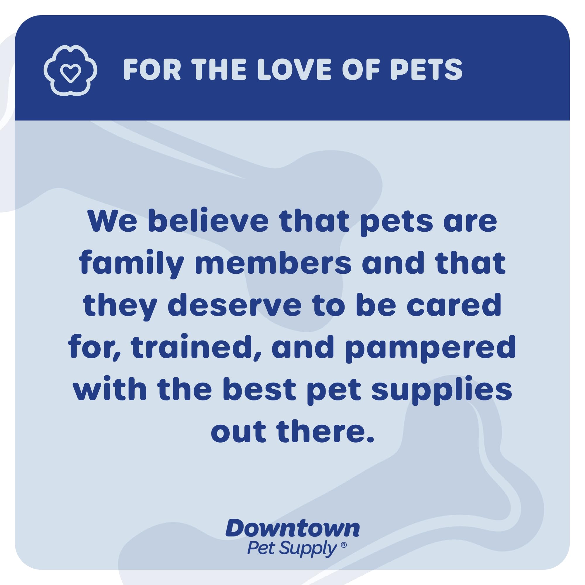 Usage intérieur et extérieur avec Downtown Pet Supply.