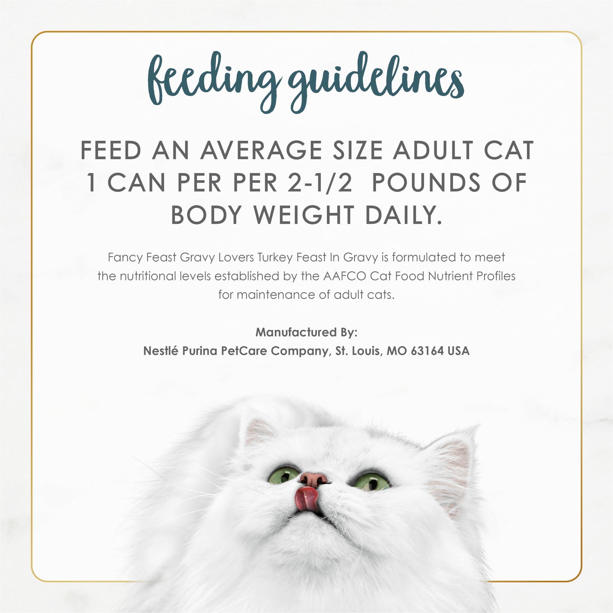 Sans colorants ni conservateurs artificiels dans Fancy Feast Gravy Lovers Dinde.