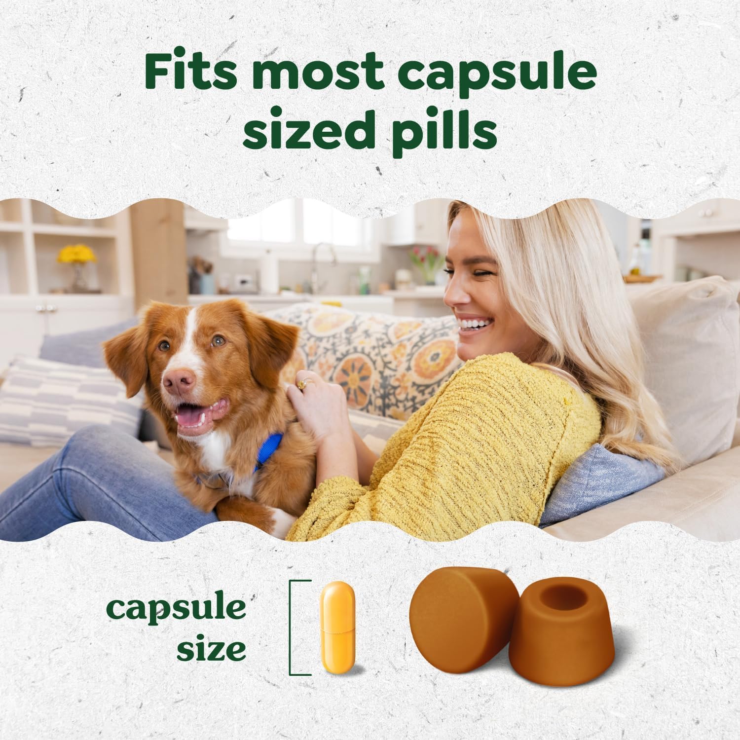 Greenies adaptés pour capsules ou liquides.