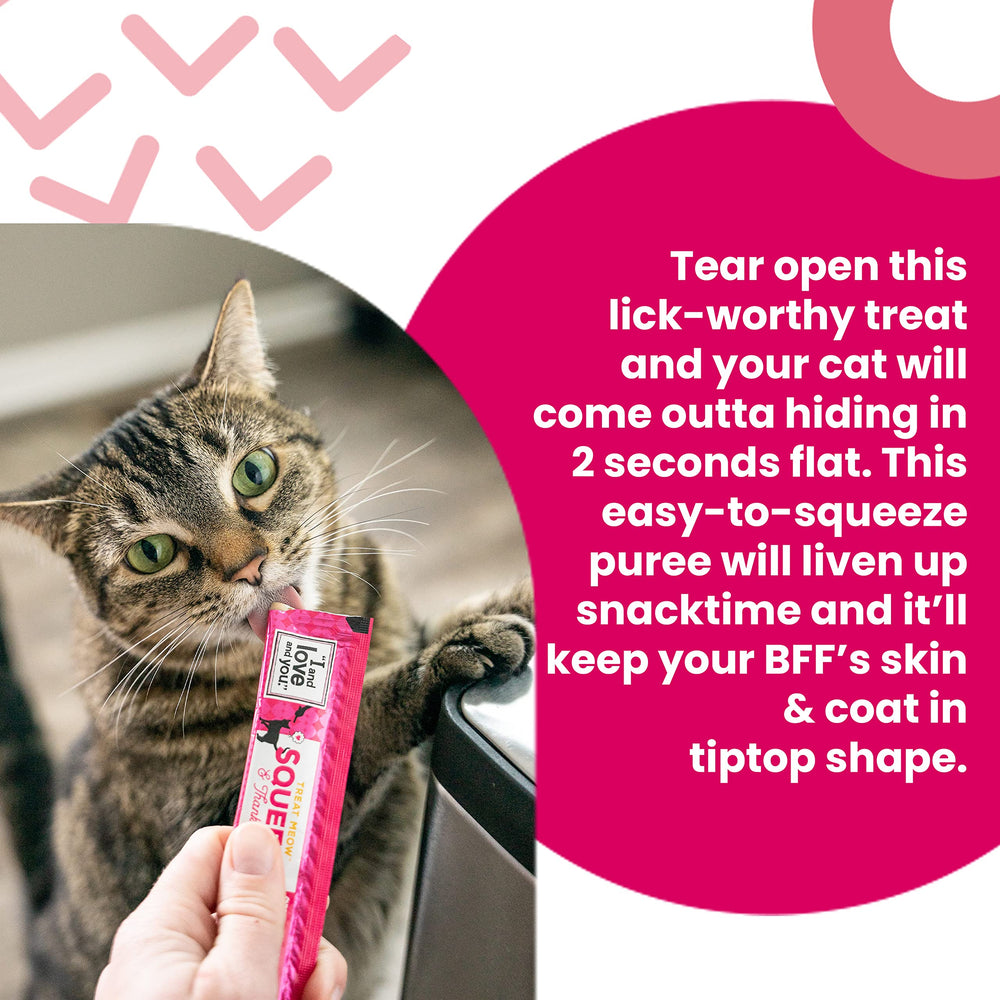 I AND LOVE AND YOU Treat Meow – protéine sans OGMs, pure et naturelle.