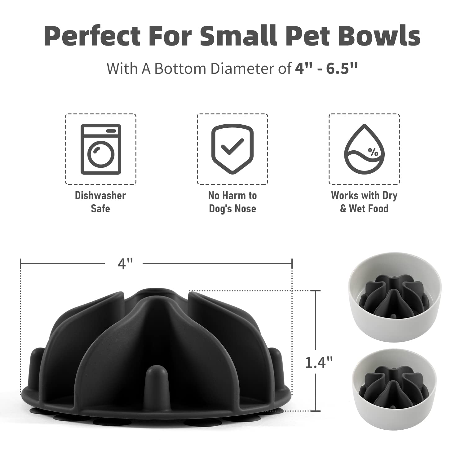 Jaoul Slow Feeder convient aux bols petits diamètres 4 à 6,5 pouces