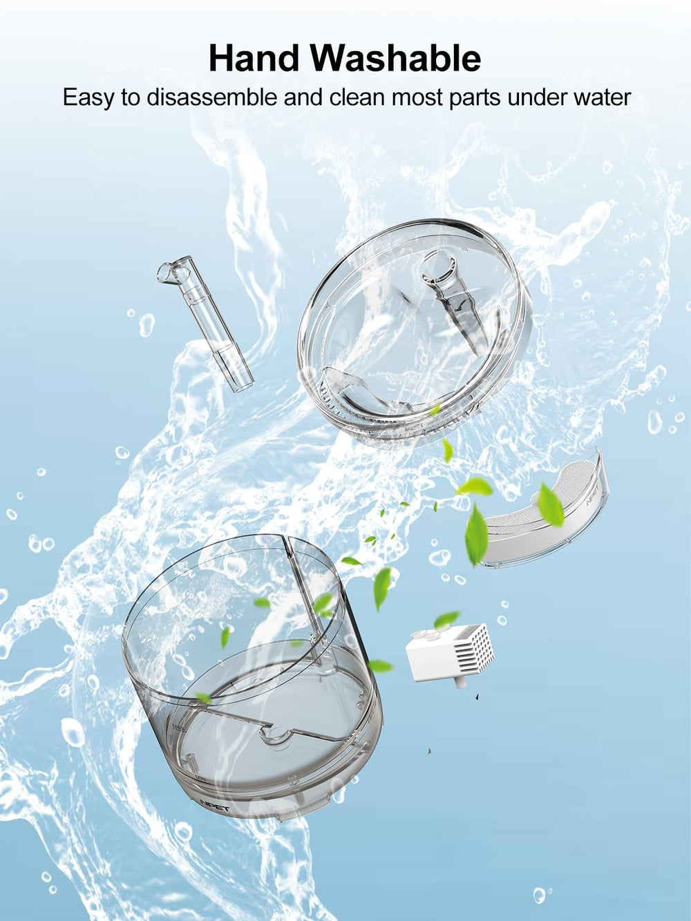 Design rond et réservoir transparent du NPET WF050 pour repérer le niveau
