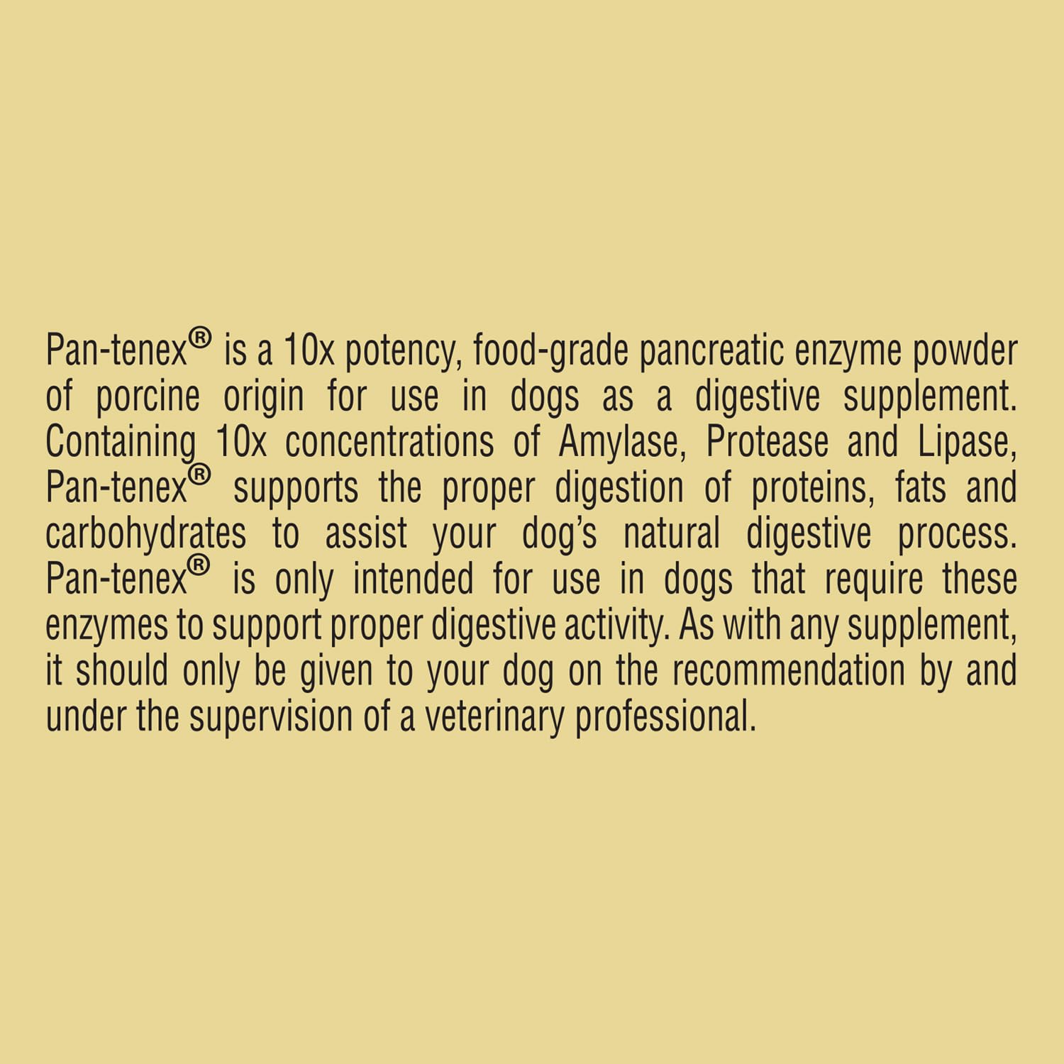 Pan-tenex — odeur faible et formulation sans poussière, pratique pour l’usage quotidien.
