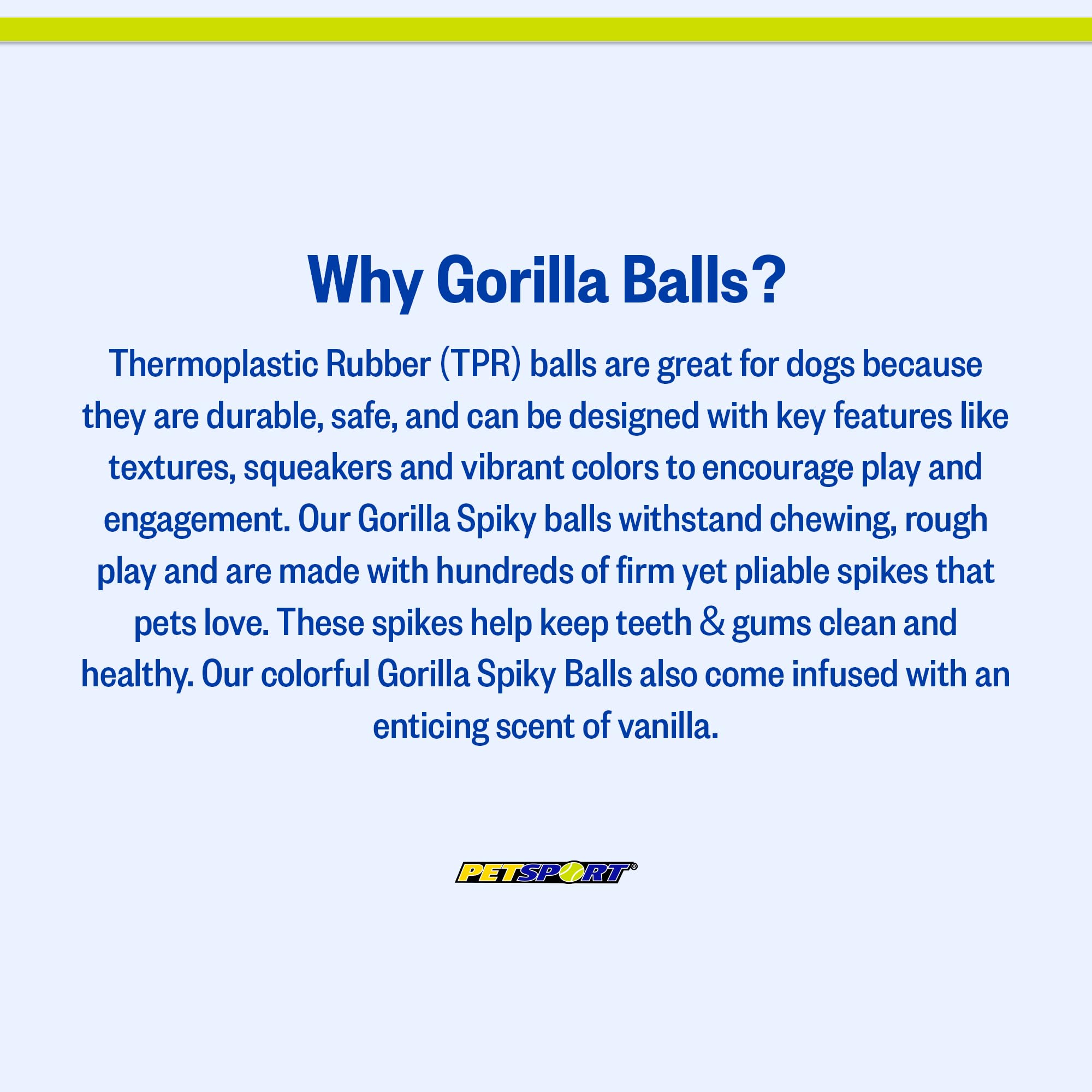 Balle épineuse PetSport Gorilla avec design brillant et coloris vifs.