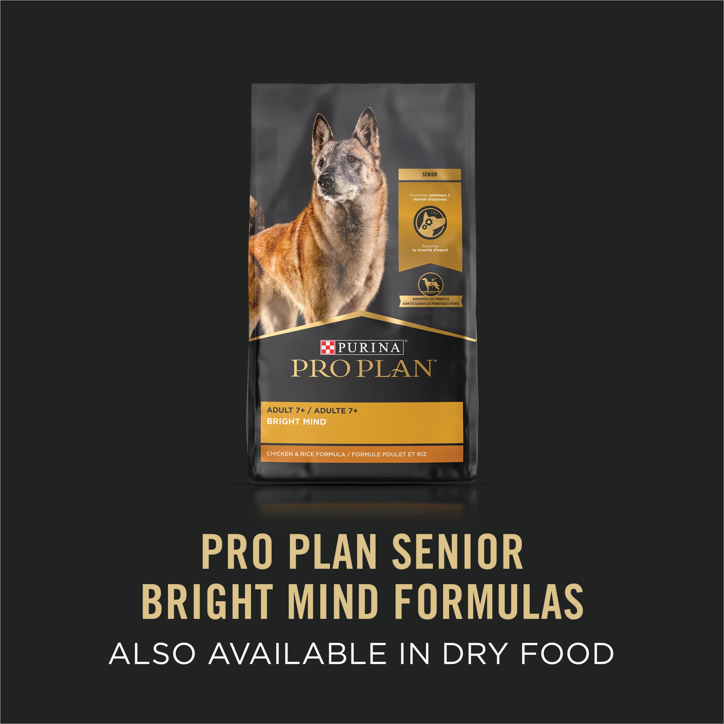 Purina Pro Plan Senior Bright Mind sans colorants ni conservateurs artificiels.