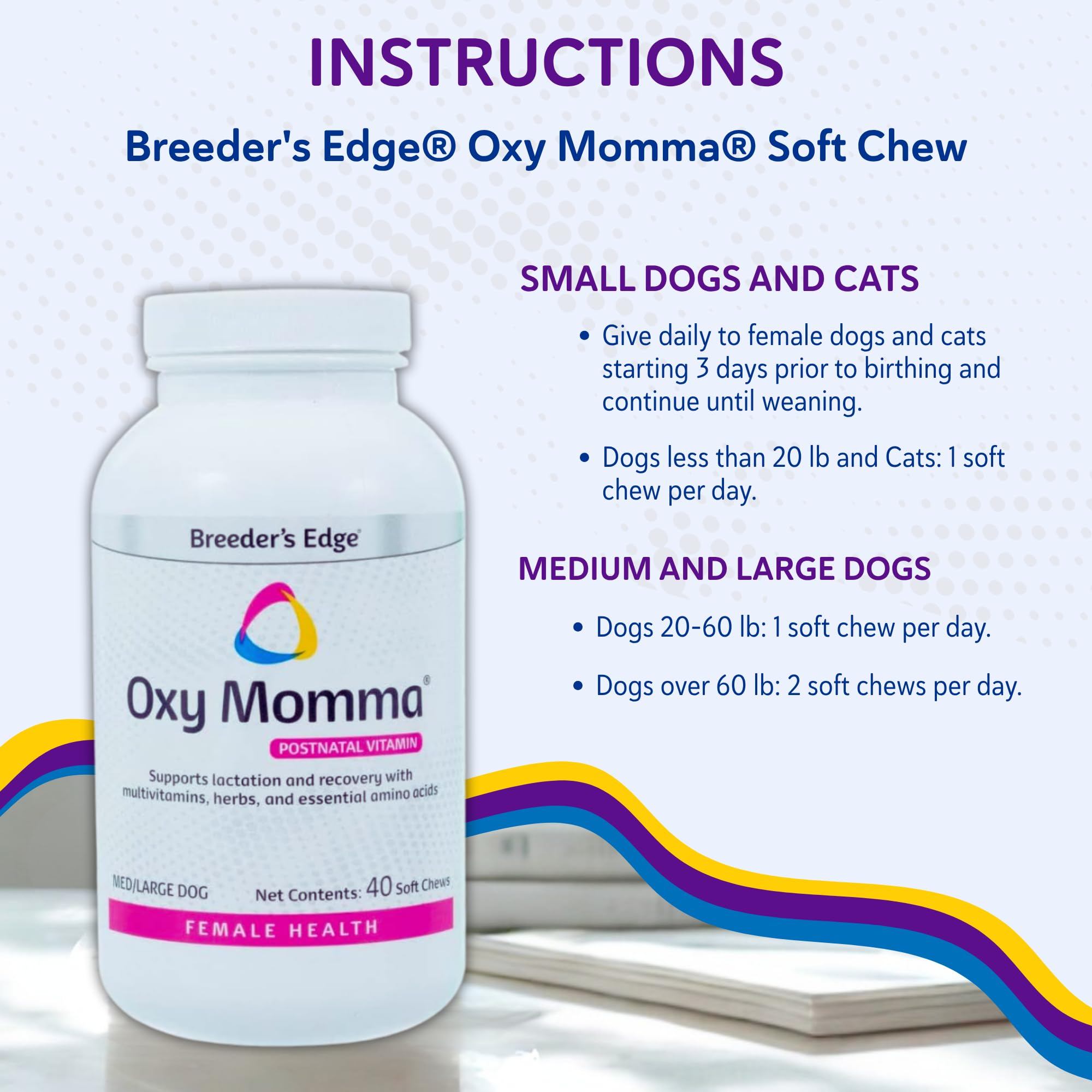 Breeder's Edge Oxy Momma, dose facile a suivre.