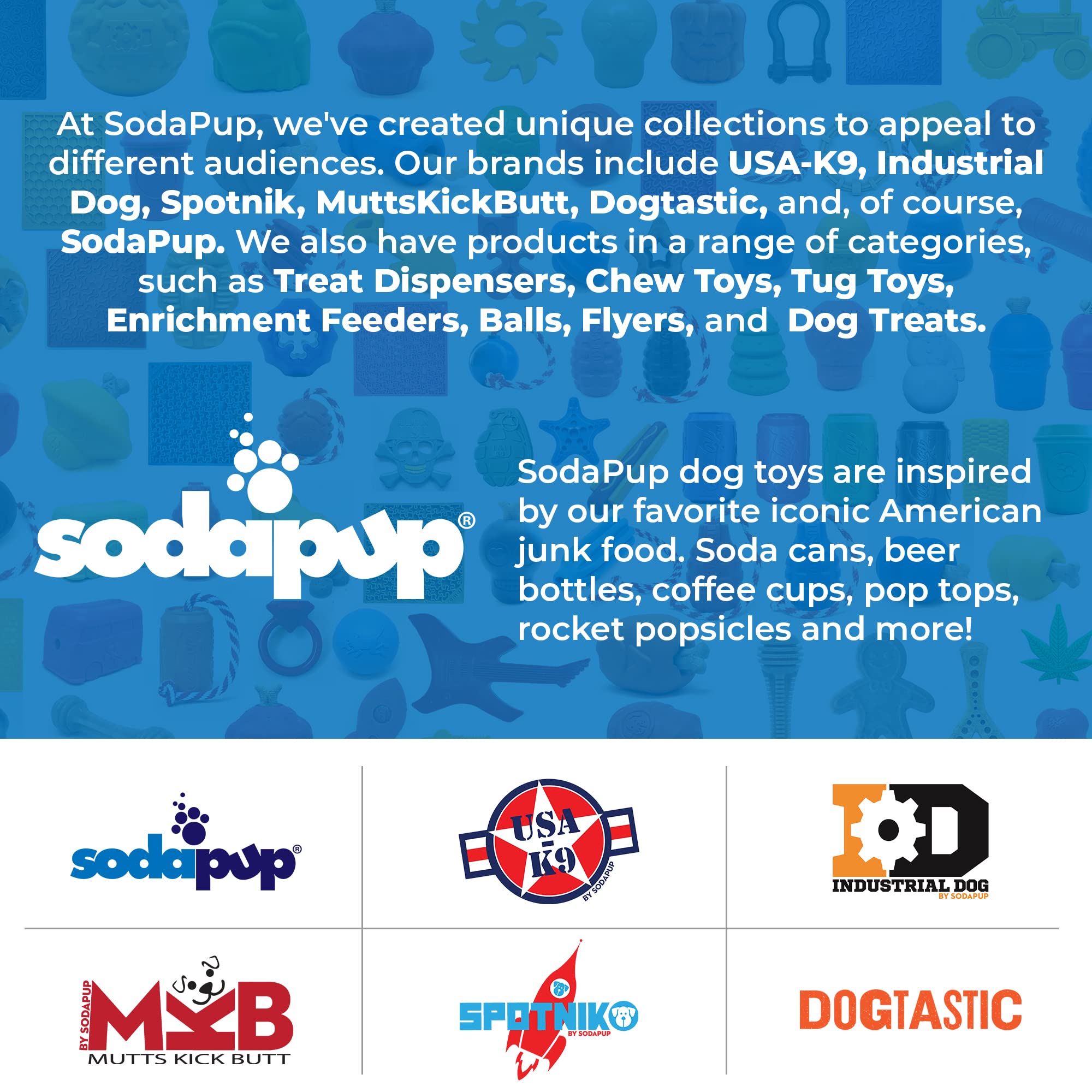 SodaPup fabriqué aux Etats-Unis, production locale et normes élevées.