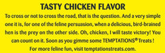 Temptations chat poulet 2 calories par friandise: option légère pour récompenser.